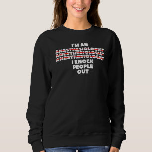 Sweatshirt Je suis Un Je Frappe Les Gens Pour Un Anesthésiste
