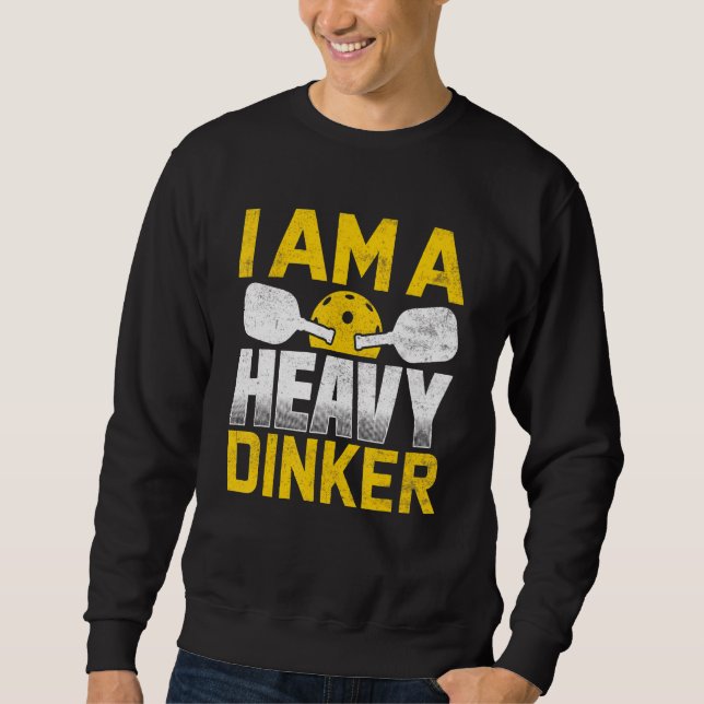 Sweatshirt Je Suis Un Lourd Dinker Pickleball (Devant)