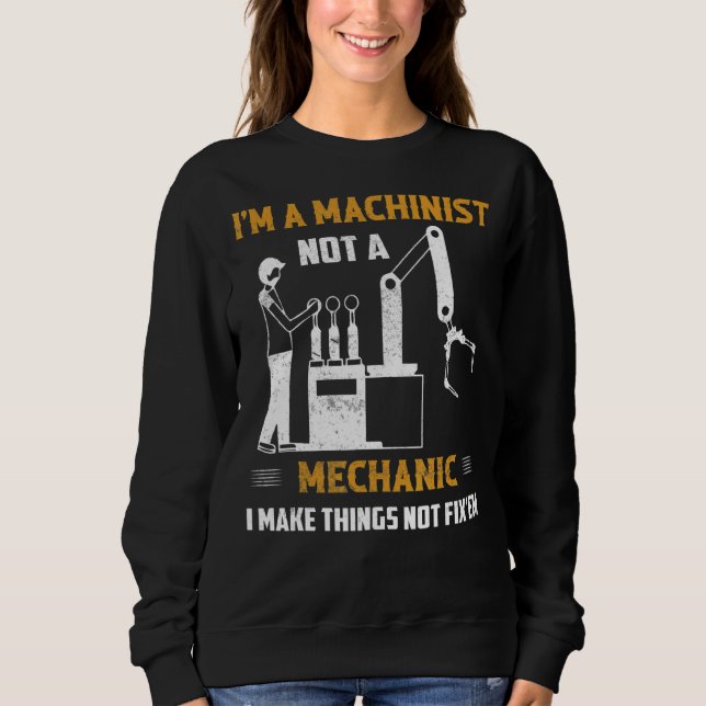 Sweatshirt Je suis un machiniste et non un mécanicien exploit (Devant)