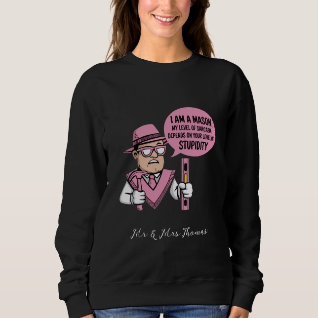 Sweatshirt Je suis un mason Mon niveau de sarcasme dépend (Devant)