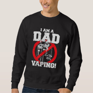 Sweatshirt Je Suis Un Père Contre Le Vapage Strict Parent Ant