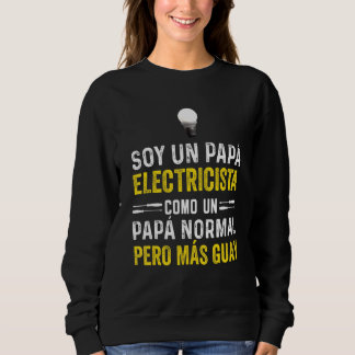 Sweatshirt Je suis un père électricien comme un père normal m