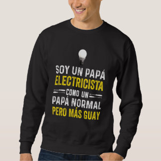 Sweatshirt Je suis un père électricien comme un père normal m