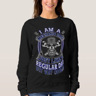 Sweatshirt Je Suis Un Père Mécanicien Comme Un Père Régulier 