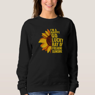 Sweatshirt Je suis un rayon de soleil frénétique heureux et c