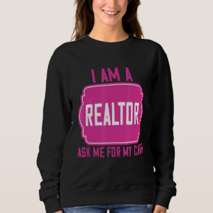 Sweatshirt Je Suis Un Realtor Me Demandez Mes Citations D'Hum