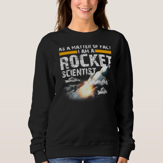 Sweatshirt Je suis un scientifique de fusée Aérospatiale Ingé (Devant)