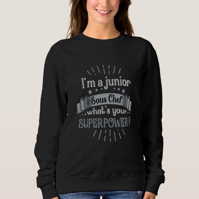 Sweatshirt Je suis un sous-chef junior Commandant sous-chef (Devant)
