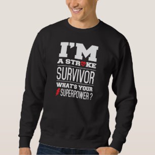 Sweatshirt Je suis un survivant des AVC. Quel est votre super