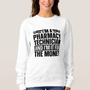 Sweatshirt Je suis un technicien en pharmacie Tech Pharmacist