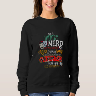 Sweatshirt Je suis un Théâtre Nerd Sur scène Théâtre Acteur