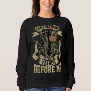 Sweatshirt Je suis un vétéran comme mon père avant moi