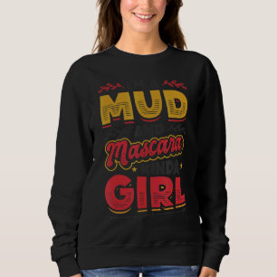 Sweatshirt Je suis une boue et Mascara Kinda Girl 1