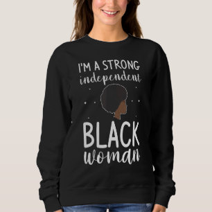 Sweatshirt Je suis une femme noire indépendante forte Melanin