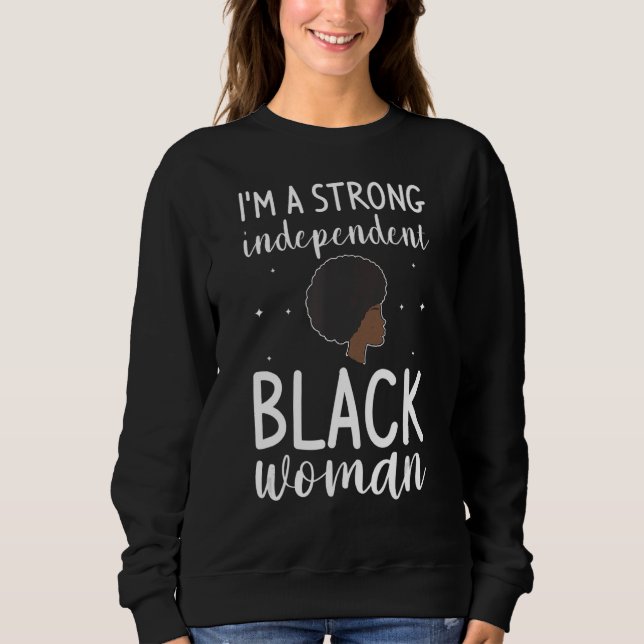 Sweatshirt Je suis une femme noire indépendante forte Melanin (Devant)