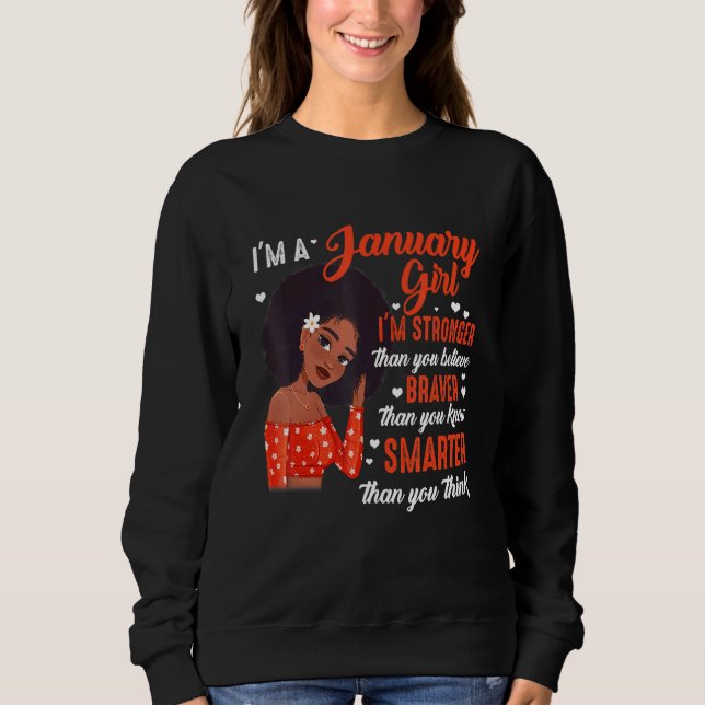 Sweatshirt Je Suis Une Fille De Janvier Plus Forte Que Vous N (Devant)