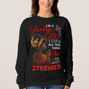 Sweatshirt Je suis une fille de juillet que je peux faire tou