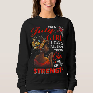 Sweatshirt Je suis une fille de juillet que je peux faire tou