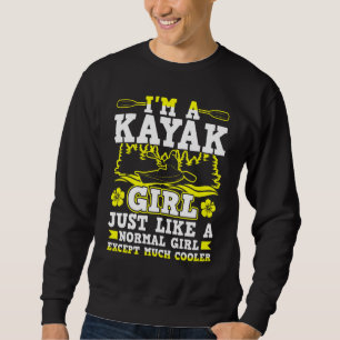 Sweatshirt Je Suis Une Fille Kayak Comme Une Fille Normale