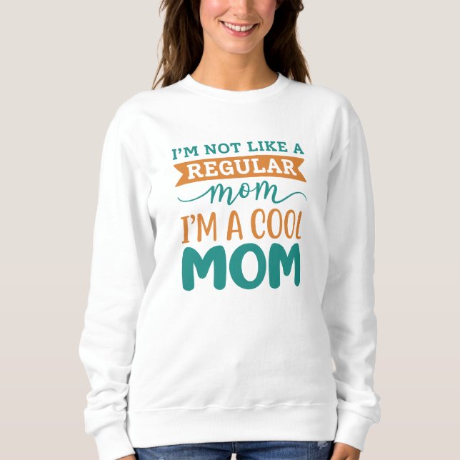 Sweatshirt Je suis une maman Cool (Devant)