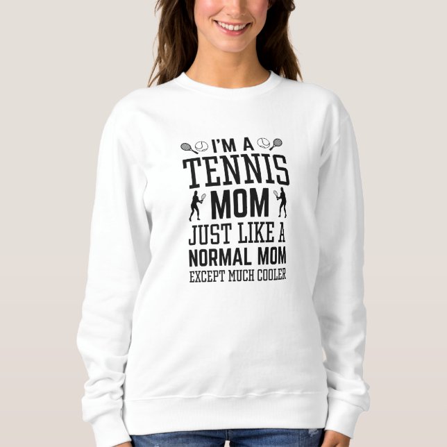 Sweatshirt Je suis une maman de tennis (Devant)