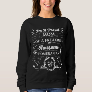 Sweatshirt Je Suis Une Maman Fière D'Un FOU Poméranien Fou
