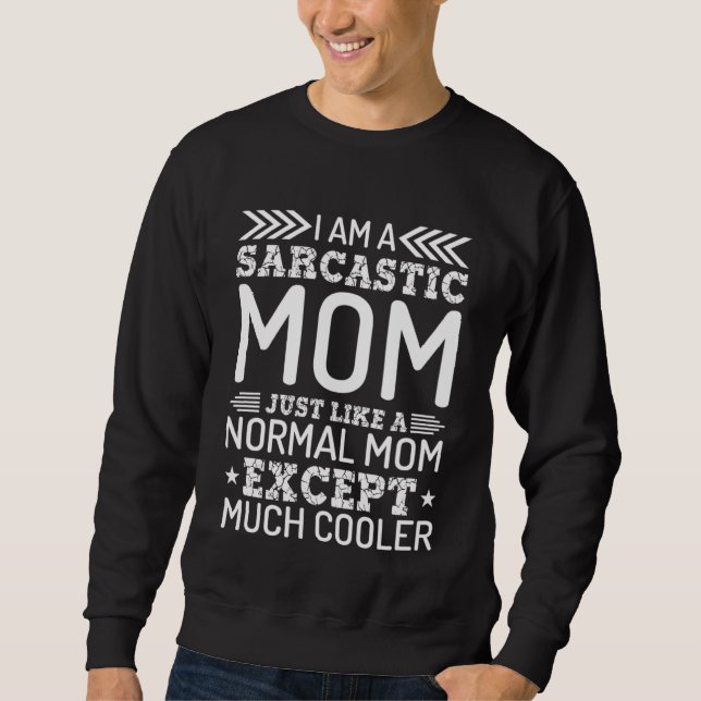 Sweatshirt Je suis une maman sarcastique comme une normale ma (Devant)