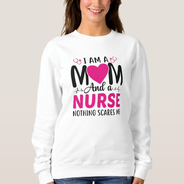 Sweatshirt Je Suis Une Mère Et Une Infirmière (Devant)