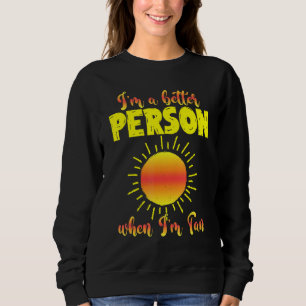Sweatshirt Je suis une personne meilleure quand je suis Tan S