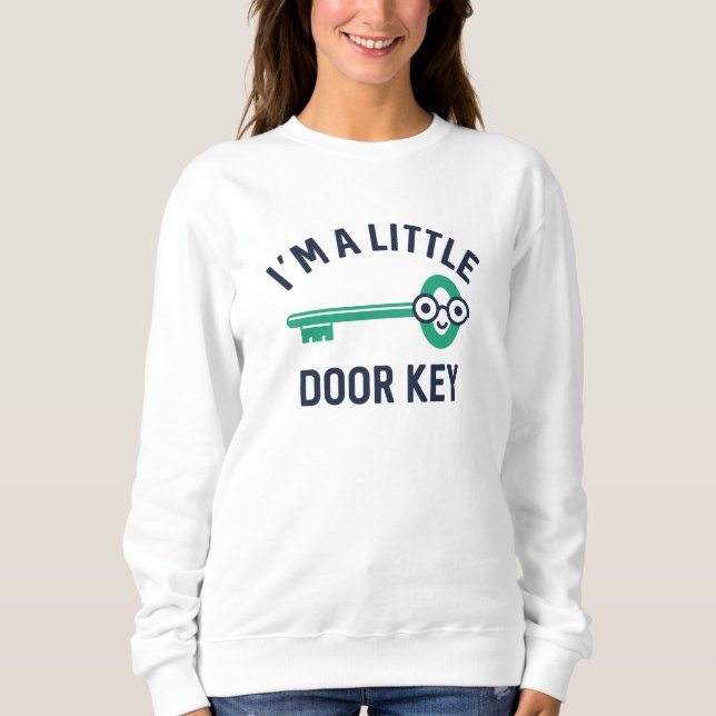 Sweatshirt Je suis une petite clé de porte (Devant)