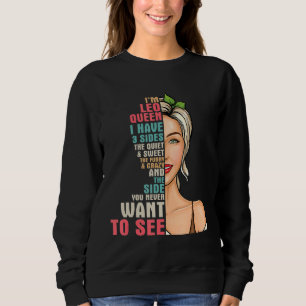 Sweatshirt Je suis une reine Léon J'ai 3 côtés Tranquille Swe