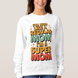 Sweatshirt Je suis une super maman - Retro Donner du pouvoir 
