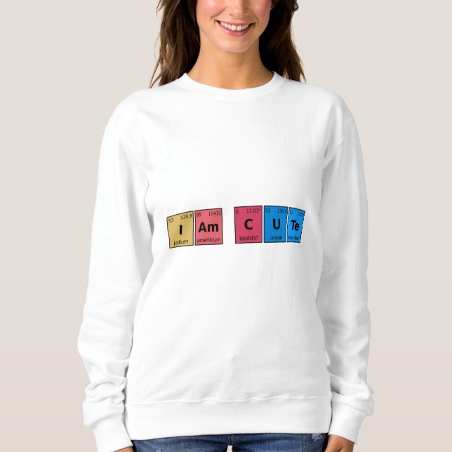 Sweatshirt Je suis une table périodique mignonne (Devant)