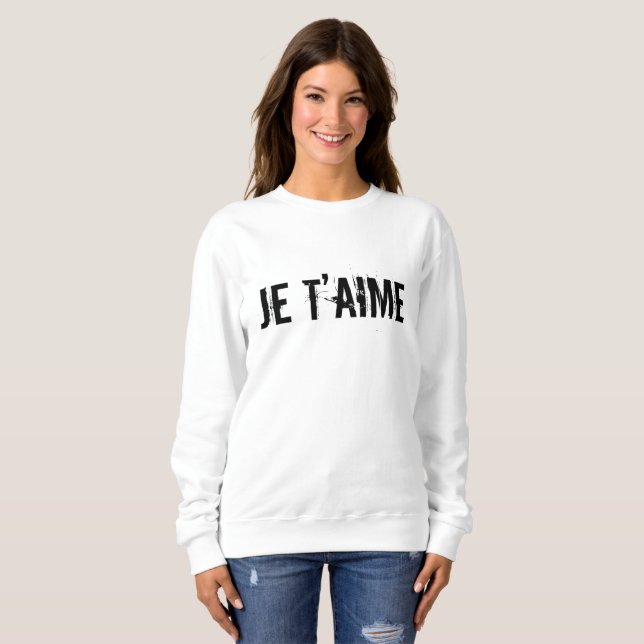 Sweatshirt 🖤 Je t’aime Je t’aime en Français Chic Blanc (Devant entier)