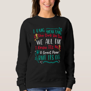 Sweatshirt Je T'Ai Creusé Il A Creusé Elle Nous A Tous Creusé