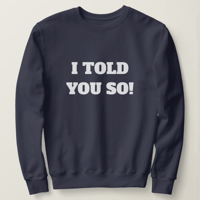 Sweatshirt Je T'Ai Dit Tellement Moderne Typographie Marine B (Design devant)