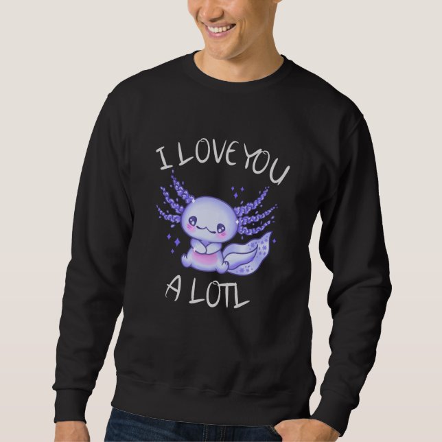 Sweatshirt Je t'aime beaucoup Axolotl (Devant)