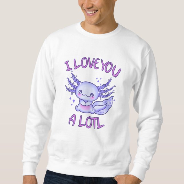 Sweatshirt Je t'aime beaucoup Axolotl (Devant)
