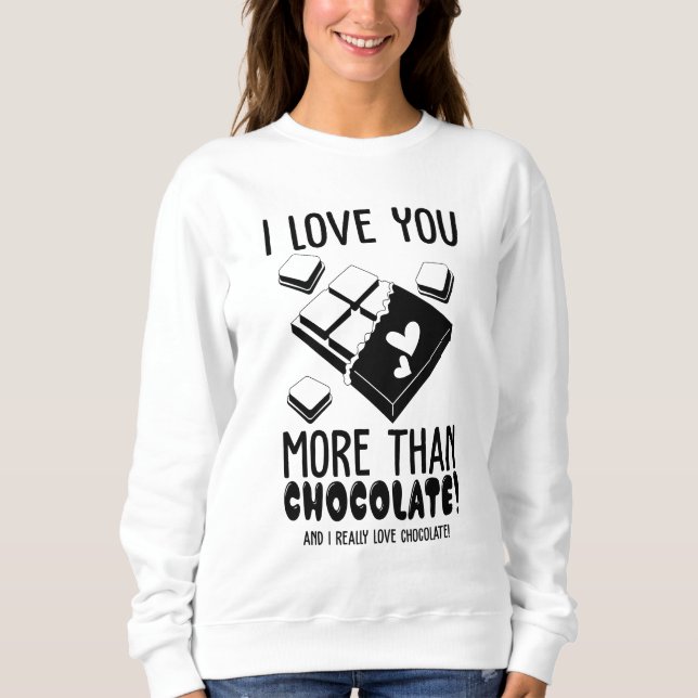 Sweatshirt Je t'aime plus que le chocolat noir et blanc (Devant)