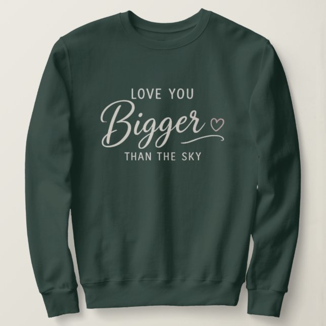 Sweatshirt Je t'aime plus que le ciel (Design devant)