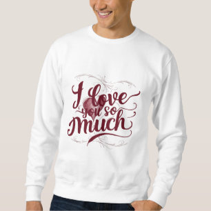 Sweatshirt Je T'Aime Tant
