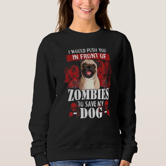 Sweatshirt Je Te Poussais Devant Les Zombies Pour Sauver Mon  (Devant)