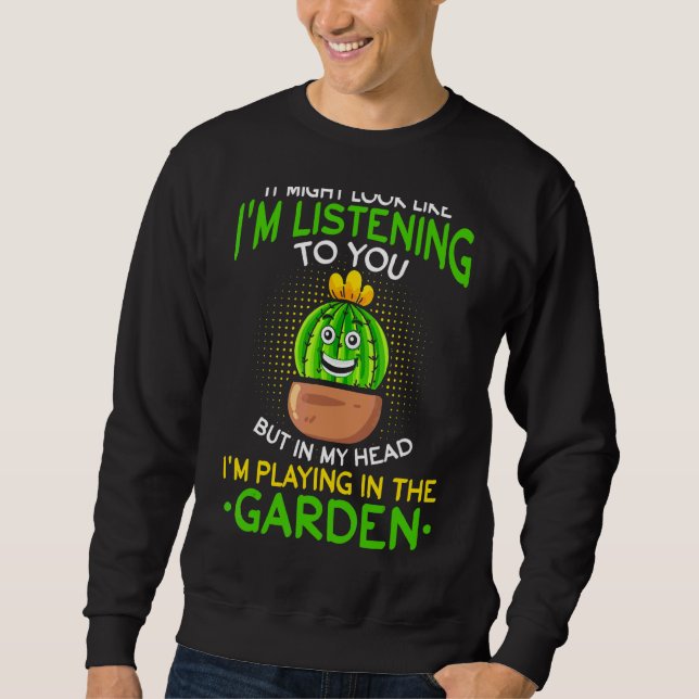 Sweatshirt Je t'écoute, mais dans ma tête je joue dans (Devant)