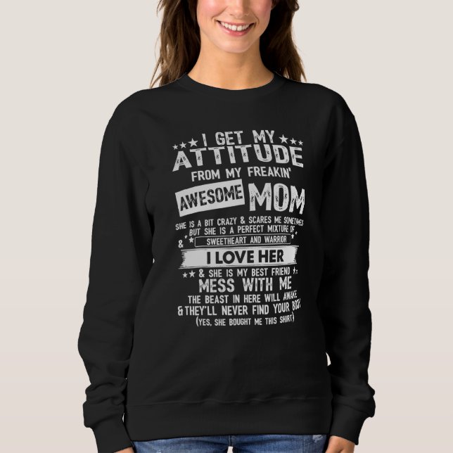 Sweatshirt Je tiens mon attitude de ma mère géniale (Devant)