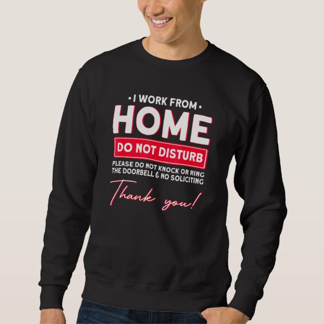 Sweatshirt Je travaille à domicile Ne dérange pas 1 (Devant)