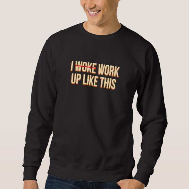 Sweatshirt Je Travaille Comme Ce Travail De Mèmes À Domicile  (Devant)