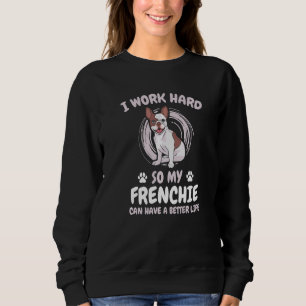 Sweatshirt Je Travaille Dur Donc Mon Français Mieux Vivre Pât