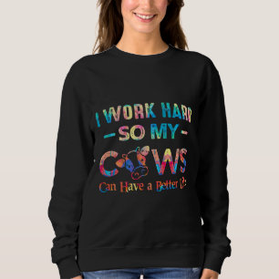 Sweatshirt Je Travaille Dur Pour Que Mes Vaches Puissent Avoi