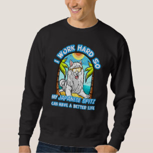 Sweatshirt Je Travaille Dur Pour Que Mon Spitz Japonais Puiss