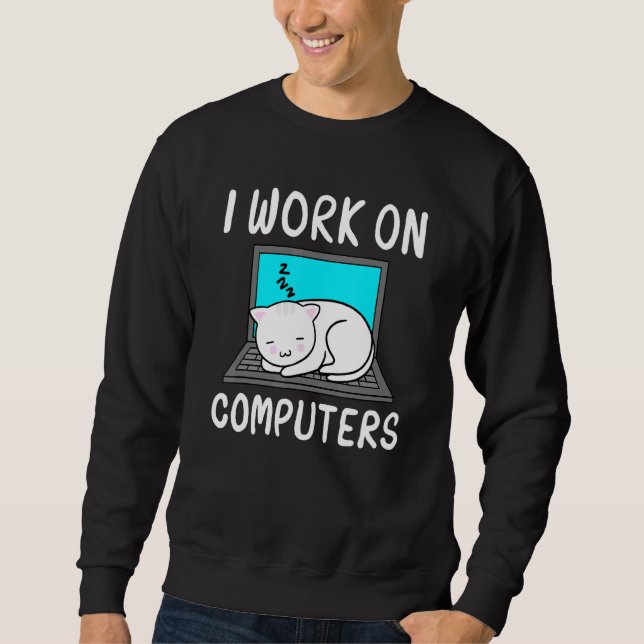 Sweatshirt Je Travaille Sur Ordinateurs Chat - Cat Accessoire (Devant)